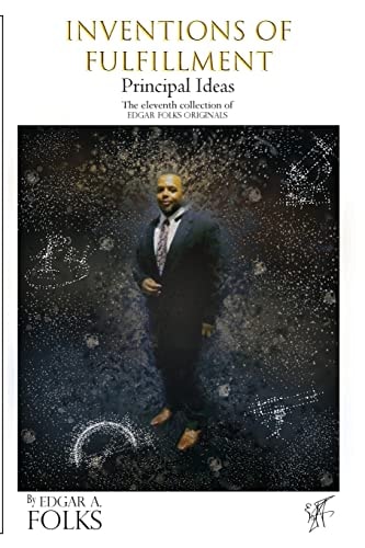 Inventions of Fulfillment (Principal Ideas)