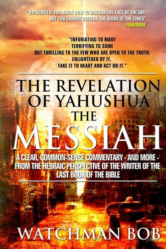 The Revelation of Yahushua the Messiah 2018 Update