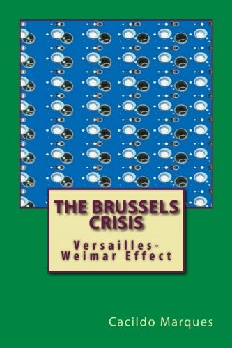 The Brussels Crisis Versailles-Weimar Effect