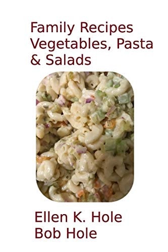 Family Recipes Vegetables, Pasta, & Salads