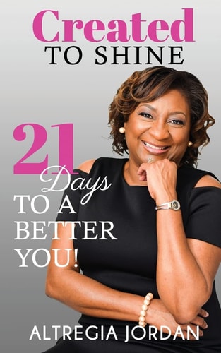 Created to Shine 21 Days To A Better You!