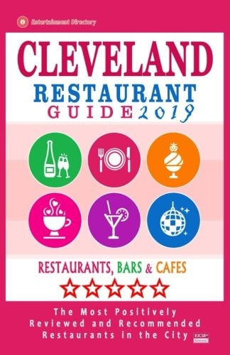 Cleveland Restaurant Guide 2019 Best Rated Restaurants in Cleveland, Ohio - 500 Restaurants, Bars and Cafés Recommended for Visitors, 2019