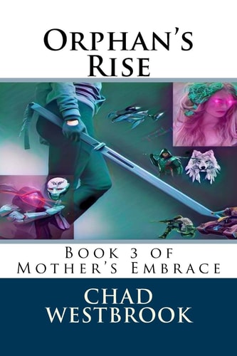 Orphan's Rise Book 3 of Mother's Embrace