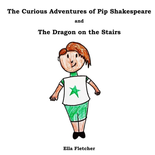The Curious Adventures of Pip Shakespeare The Dragon on the Stairs