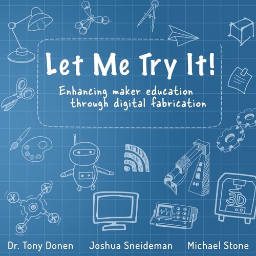 Let Me Try It! Enhancing Maker Education Through Digital Fabrication