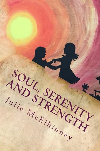 Soul, Serenity and Strength Inspired Poetry For Soul Searchers