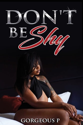 Don't Be Shy Available on Kindle