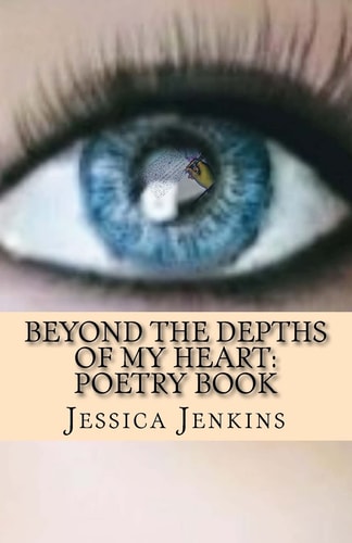 Beyond the Depths of my Heart: Poetry Book