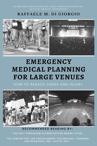Emergency Medical Planning for Large Venues How to Reduce Chaos and Injury