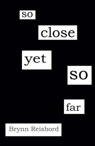 So Close Yet So Far