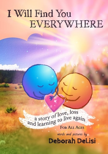 I Will Find You Everywhere A Story of Love, Loss and Learning to Live Again