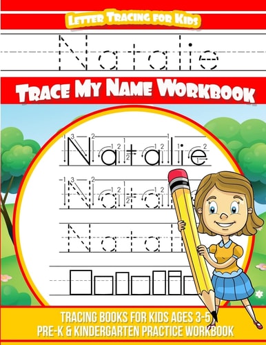 Natalie Letter Tracing for Kids Trace My Name Workbook Tracing Books for Kids Ages 3 - 5 Pre-K and Kindergarten Practice Workbook