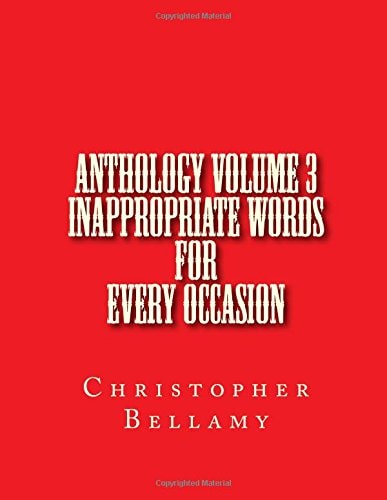 Anthology Volume III Inappropriate Words For Every Occasion