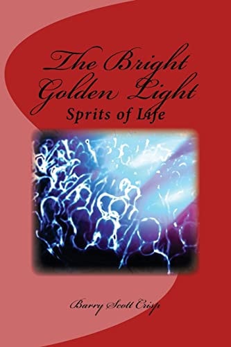The Bright Golden Light Sprits of Life