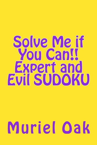 Solve Me If You Can! Expert and Evil Sudoku
