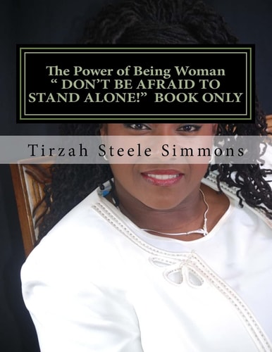Book Only The Power of Being Woman: Don't Be Afraid to Stand Alone
