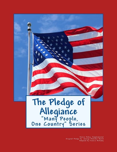 The Pledge of Allegiance Many People, One Country Series