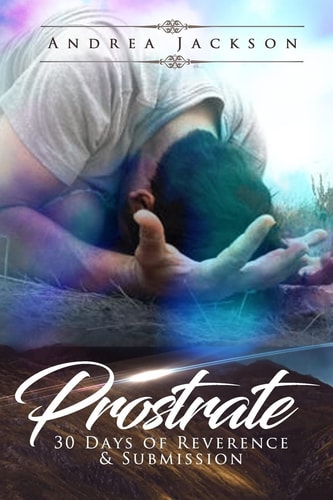Prostrate 30 Days of Reverence & Submission
