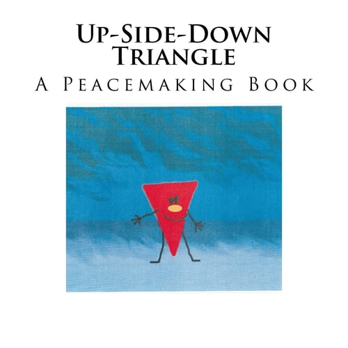 Up-Side-Down Triangle A Rhymning Picture Book For Families with Children Ages 3 - 7