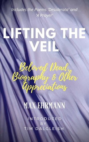 Lifting the Veil Beloved Dead, Biography & Other Appreciations