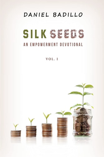 Silk Seeds An Empowerment Devotional