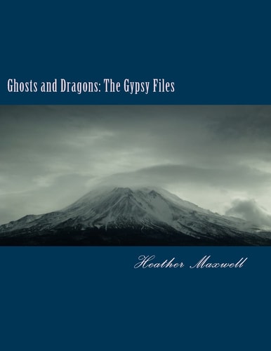 Ghosts and Dragons The Gypsy Files