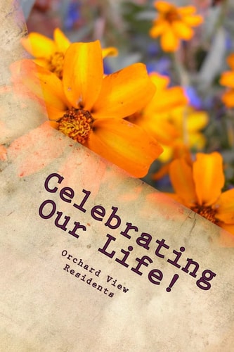 Celebrating Our Life Reminiscing Residents