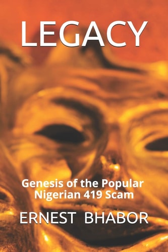 Legacy Genesis of the Popular Nigerian 419 Scam