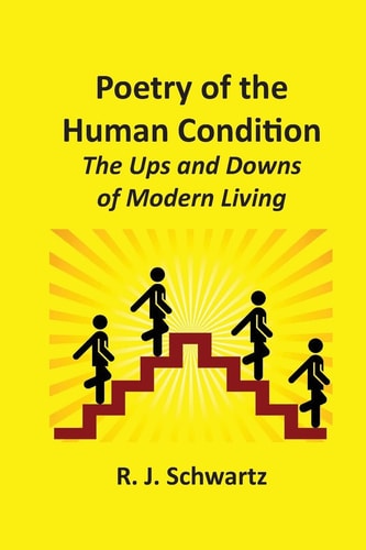 Poetry of the Human Condition The Ups and Downs of Modern Living