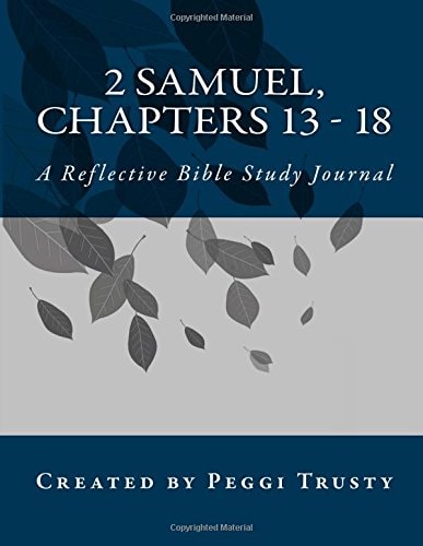 2 Samuel, Chapters 13 - 18