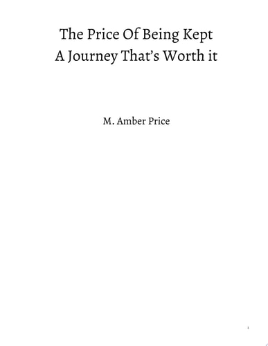The Price Of Being Kept A Journey That's Worth It