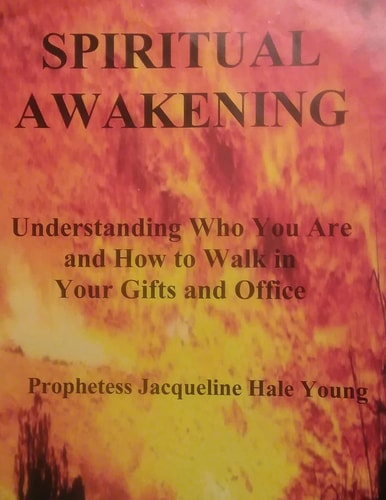 Spiritual Awakening Understanding Who You Are and How to Walk in Your Gifts and Office