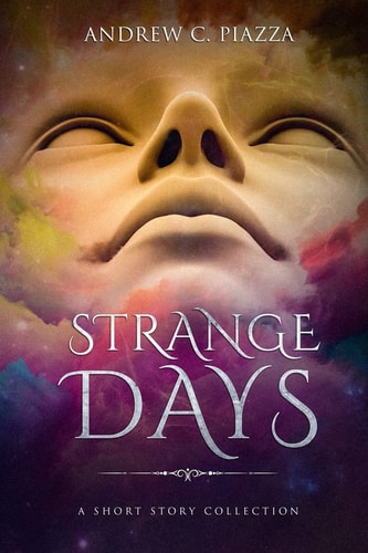 Strange Days A Short Story Collection