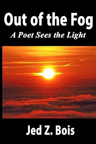 Out of the Fog A Poet Sees the Light