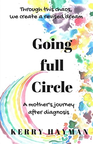 Going Full Circle A Mothers Journey After Diagnosis