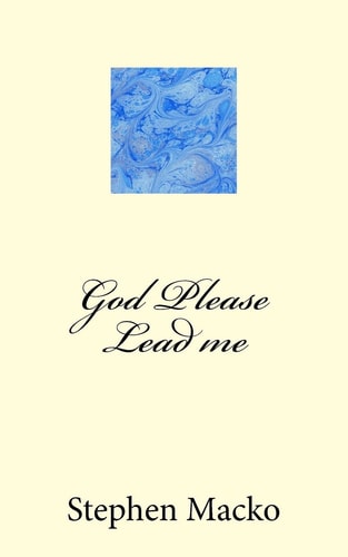 God Please Lead Me