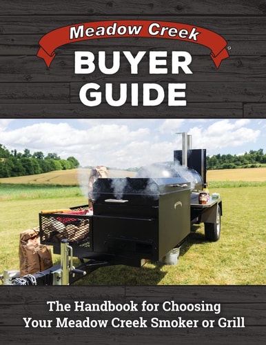 Meadow Creek Buyer Guide The Handbook for Choosing Your Meadow Creek Smoker Or Grill