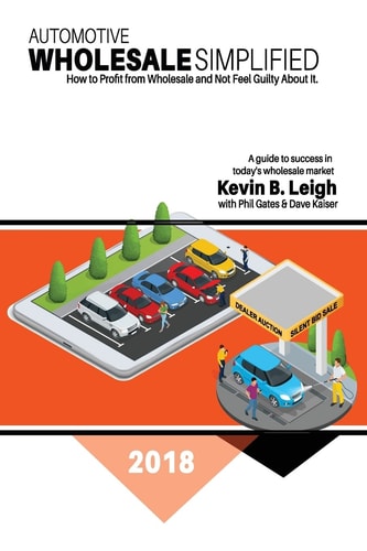 Automotive Wholesale Simplified How to Profit from Wholesale and Not Feel Guilty About It