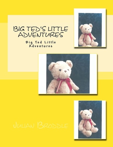 Big Ted's Little Adventures Big Ted Little Adventures