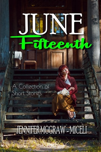 June Fifteenth A Collection of Short Stories