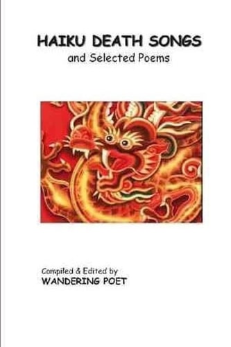 Haiku Death Songs Ancient and Modern