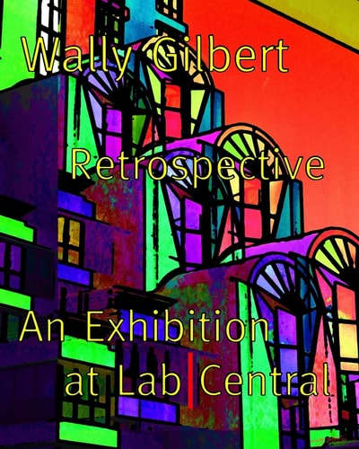 Wally Gilbert Retrospective
