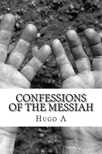 Confessions of the Messiah