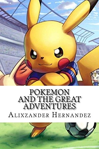Pokemon And the Great Adventures