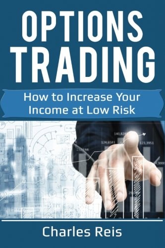 Options Trading How to Increase Your Income at Low Risk