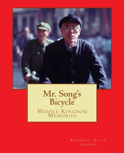Mr. Song's Bicycle Middle Kingdom Memories