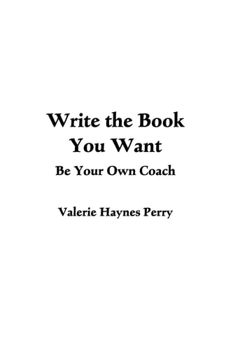 Write the Book You Want Be Your Own Coach