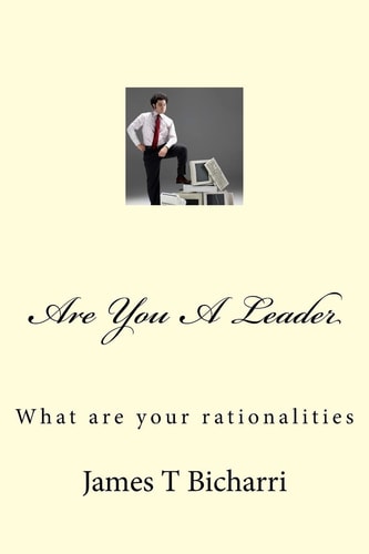 Are You a Leader What Are Your Rationalities