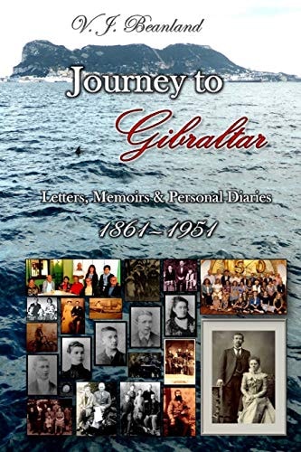 Journey to Gibraltar Letters, Memoirs and Personal Diaries
