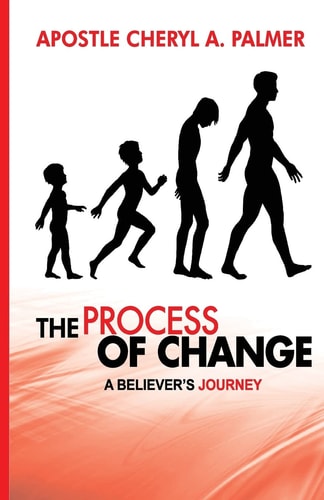 The Process Of Change A Believer's Journey